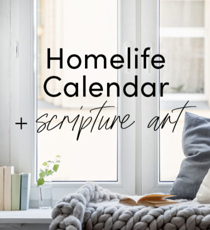 HomeLife Family Time Calendar & Scripture Art | July 2022