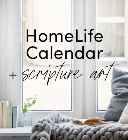HomeLife Family Time Calendar & Scripture Art | April 2022